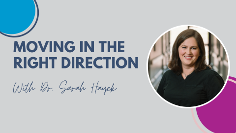 Moving in the Right Direction with Dr. Sarah Hayek